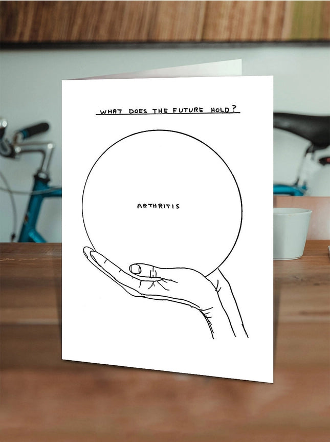 Funny Greetings Card By David Shrigley - Arthritis Funny