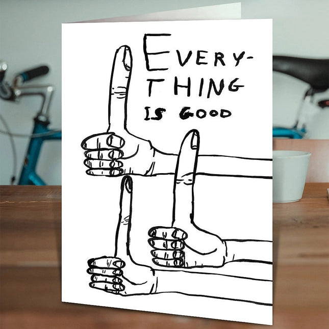 David Shrigley Funny Everything Is Good Greetings Card