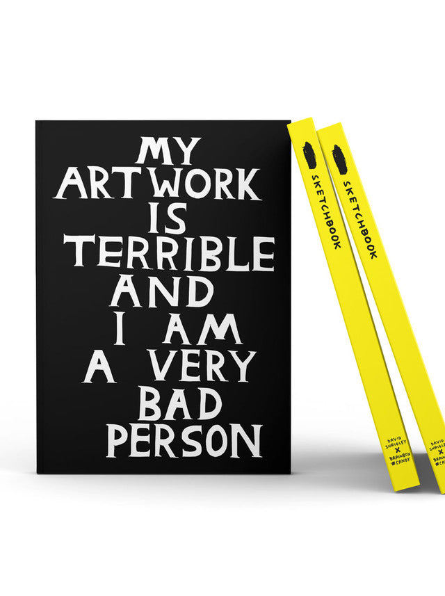 Funny Gift Artists Sketchbook By David Shrigley - My Artwork Is Terrible