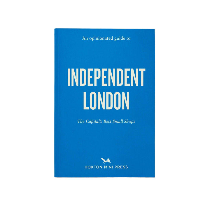 Hoxton Mini Press An Opinionated Guide To Independent London