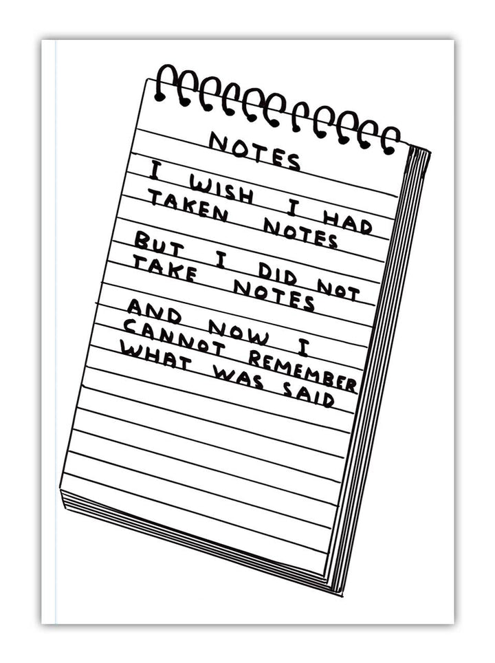 Funny Gift - David Shrigley A5 Notebook Wish I'd Taken Notes
