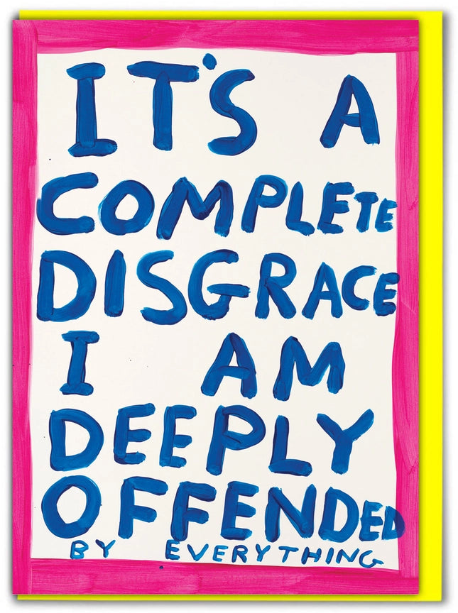 Funny Greetings Card By David Shrigley - Deeply Offended