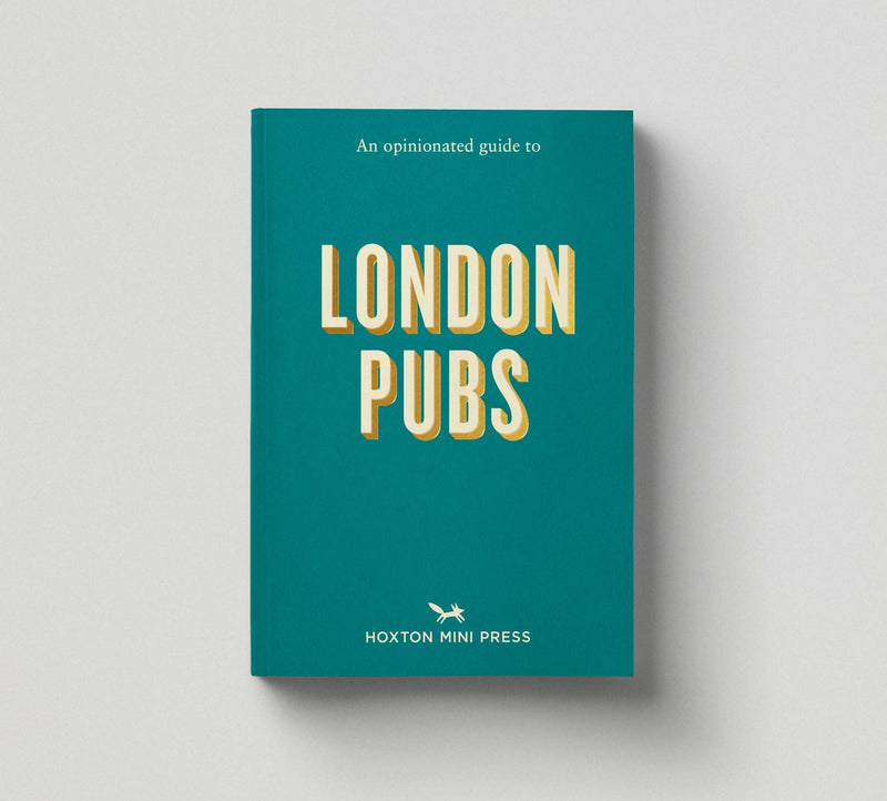 An Opinionated Guide to London Pubs book