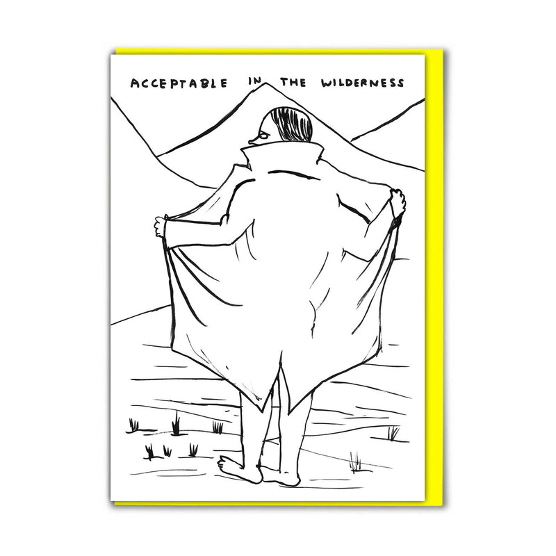 David Shrigley Funny Acceptable In The Wilderness Birthday Card